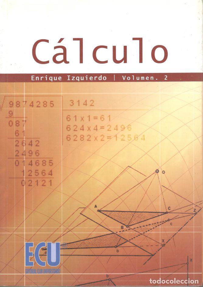 Libros: &Aacute;LGEBRA. C&Aacute;LCULO. 2 Tomos - IZQUIERDO, Enrique. - Foto 2