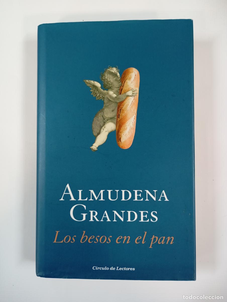 Libros: Los Besos En El Pan. - Almudena Grandes. TDK302 - Foto 1