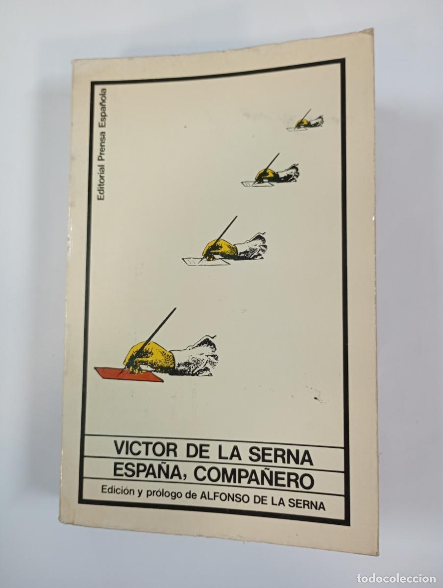 Libros: Espa&ntilde;a, compa&ntilde;ero. - V&iacute;ctor de la Serna. TDK302 - Foto 1