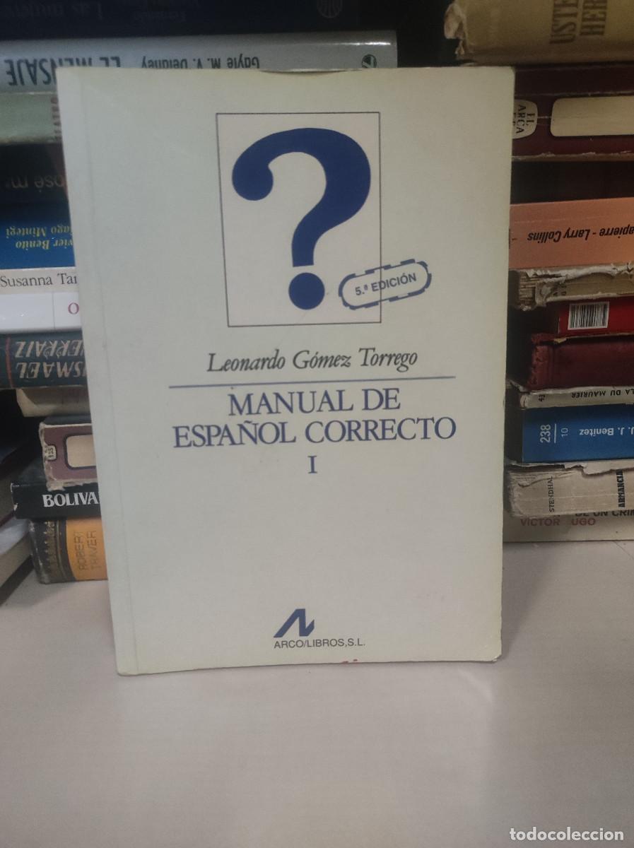 Libros: MANUAL DE ESPA&Ntilde;OL CORRECTO I LEONARDO GOMEZ TORREGO - Foto 1