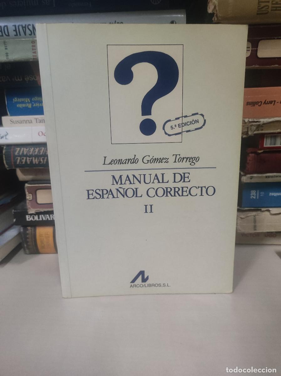 Libros: MANUAL DE ESPA&Ntilde;OL CORRECTO II LEONARDO GOMEZ TORREGO - Foto 1
