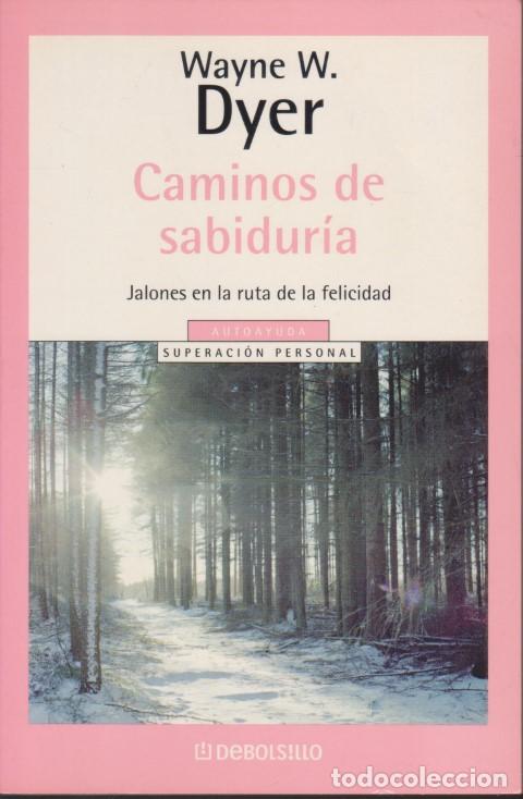 Libros: CAMINOS DE SABIDUR&Iacute;A - WAYNE W. DYER - Foto 1