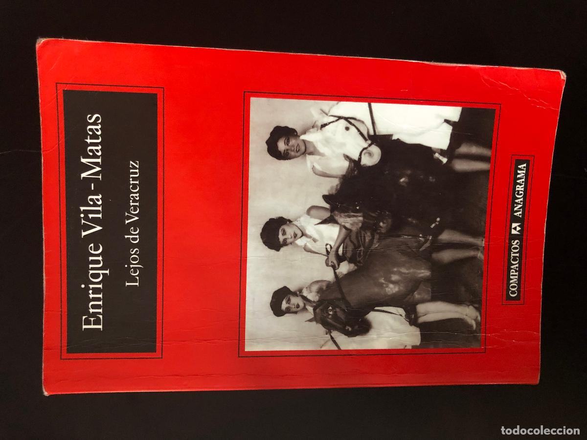 Libros: Vila-Matas, Enrique Lejos de Veracruz 2007 Anagrama - Foto 1