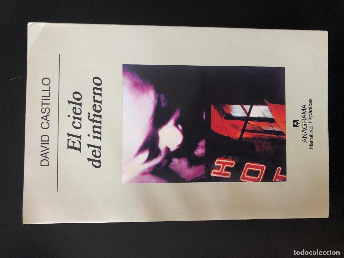 Libros: Castillo, David El cielo del infierno 2001 Anagrama 1&ordf; edici&oacute;n - Foto 1