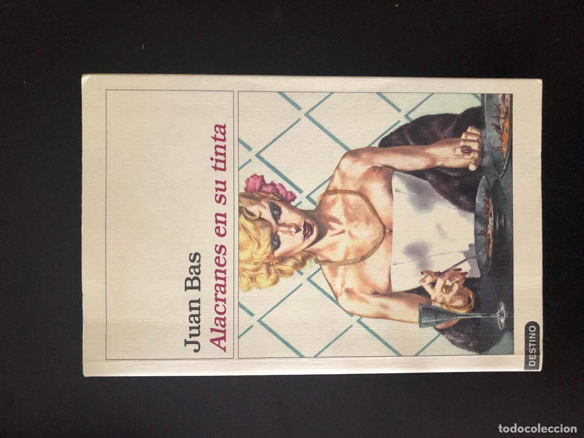 Libros: Bas, Juan Alacranes en su tinta 2002 Destino - Foto 1