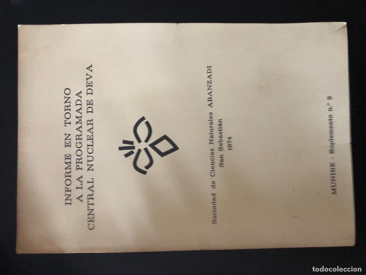 Libros: Informe en torno a la programada central nuclear de Deva Deba 1974 Sociedad de ciencias Aranzadi - Foto 1