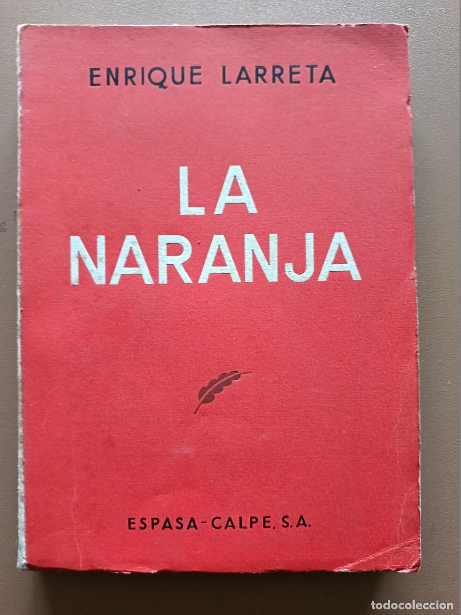 Libros: LA NARANJA. ENRIQUE LARRETA - Foto 1