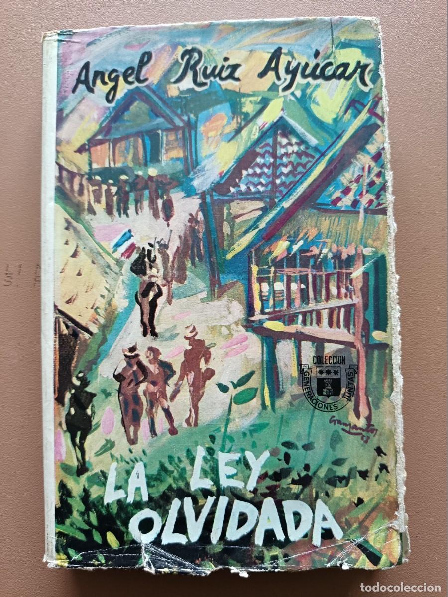 Libros: LA LEY OLVIDADA. &Aacute;NGEL RUIZ AY&Uacute;CAR - Foto 1
