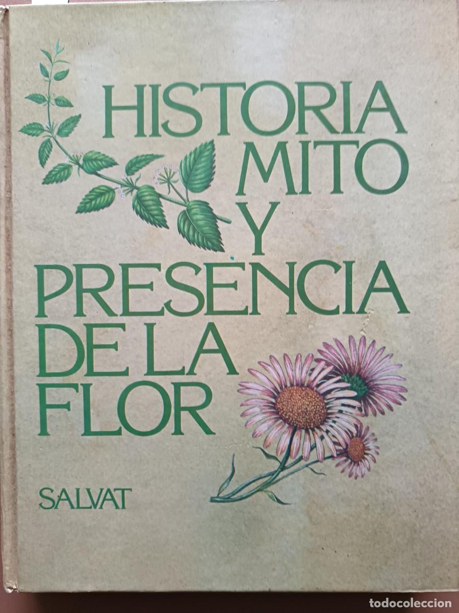 Libros: HISTORIA, MITO Y PRESENCIA DE LA FLOR - Foto 1