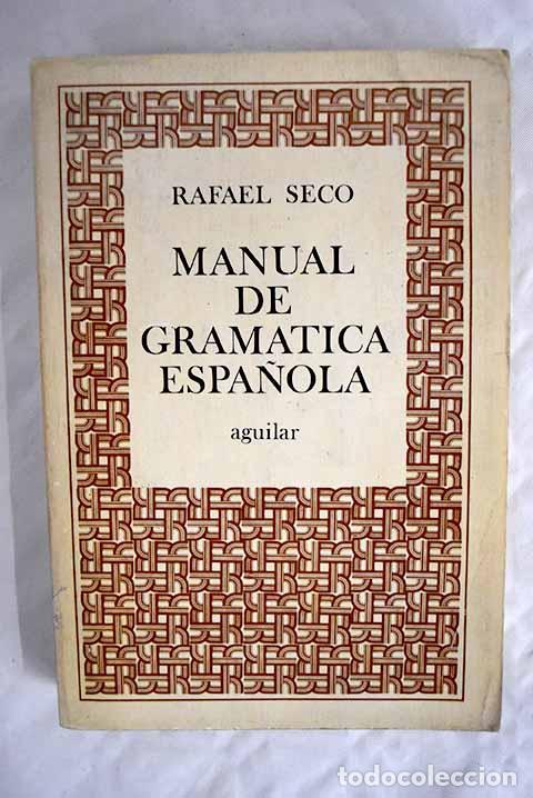 Libros: Manual de gram&aacute;tica espa&ntilde;ola.- Seco, Rafael - Foto 1