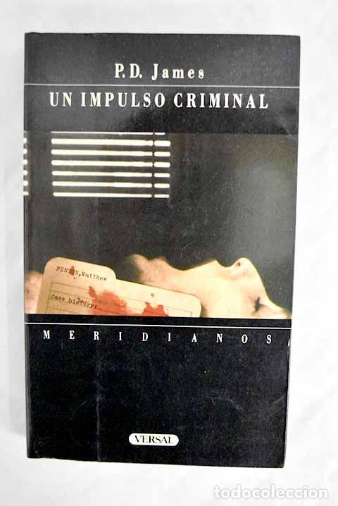 Libros: Un impulso criminal: James, P. D..- James, P. D. - Foto 1