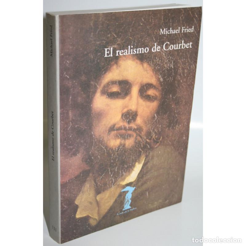 Libros: EL REALISMO DE COURBET - FRIED, Michael - Foto 1