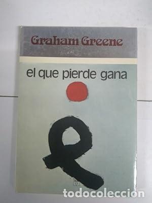 Libros: EL QUE PIERDE GANA - Greene,Graham - Foto 1