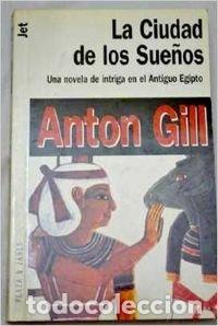 Libros: LA CIUDAD DE LOS SUE&Ntilde;OS - Gill,Anton - Foto 1