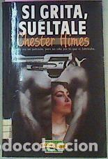 Libros: SI GRITA SU&Eacute;LTALE - Himes,Chester - Foto 1
