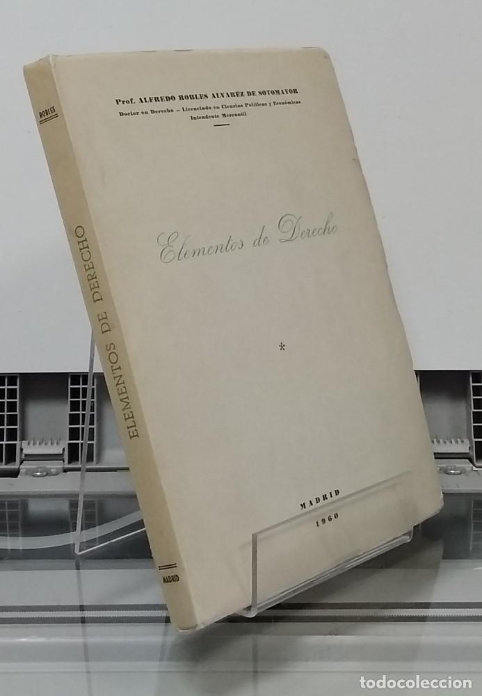 Libros: Elementos de Derecho - Alfredo Robles &Aacute;lvarez de Sotomayor - Foto 1