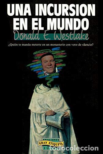 Libros: UNA INCURSI&Oacute;N EN EL MUNDO - Westlake,Donald - Foto 1