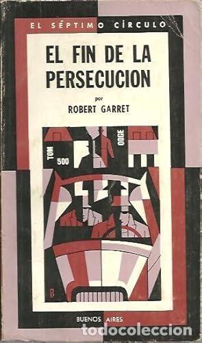 Libros: EL FIN DE LA PERSECUCI&Oacute;N - Garret,Robert - Foto 1
