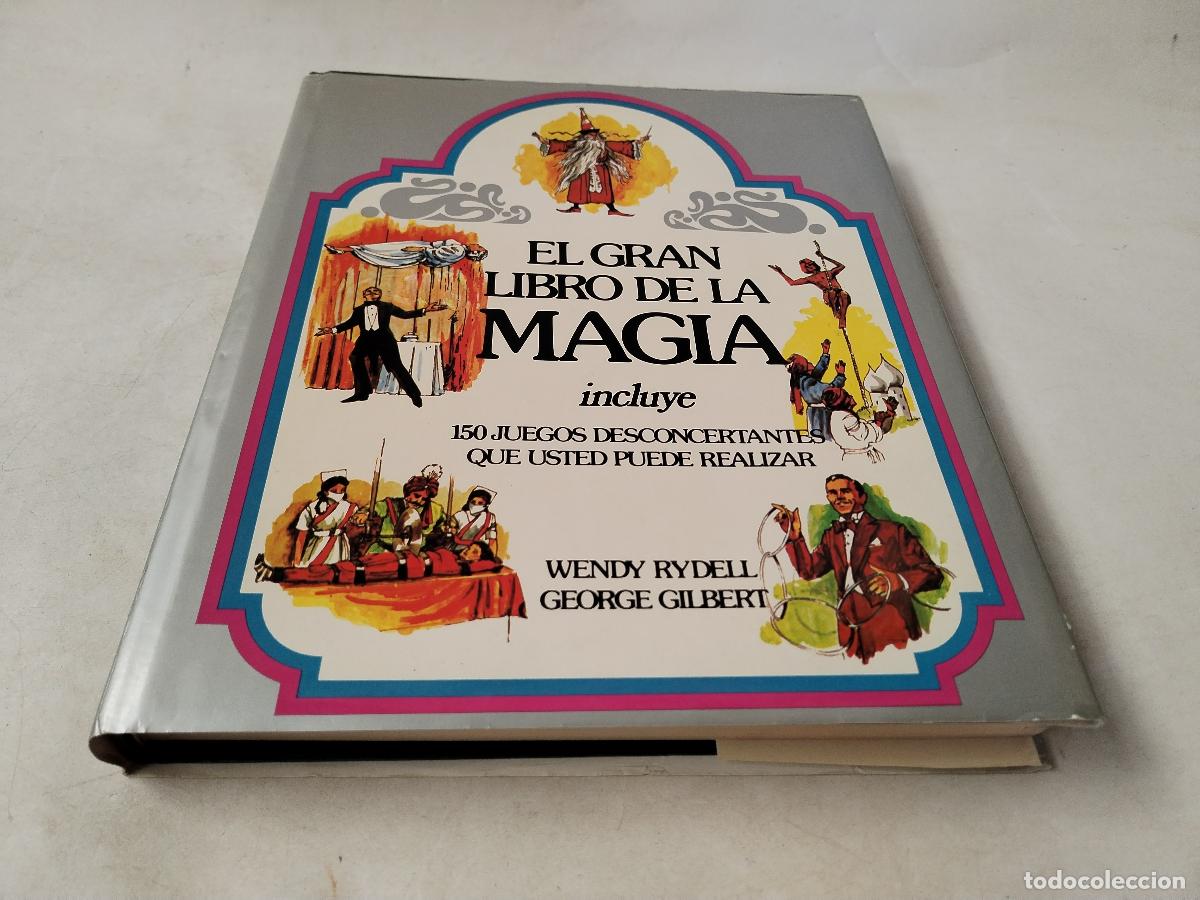 Libros: EL GRAN LIBRO DE LA MAGIA : Wendy Rydell / George Gilbert - c145 - Foto 1