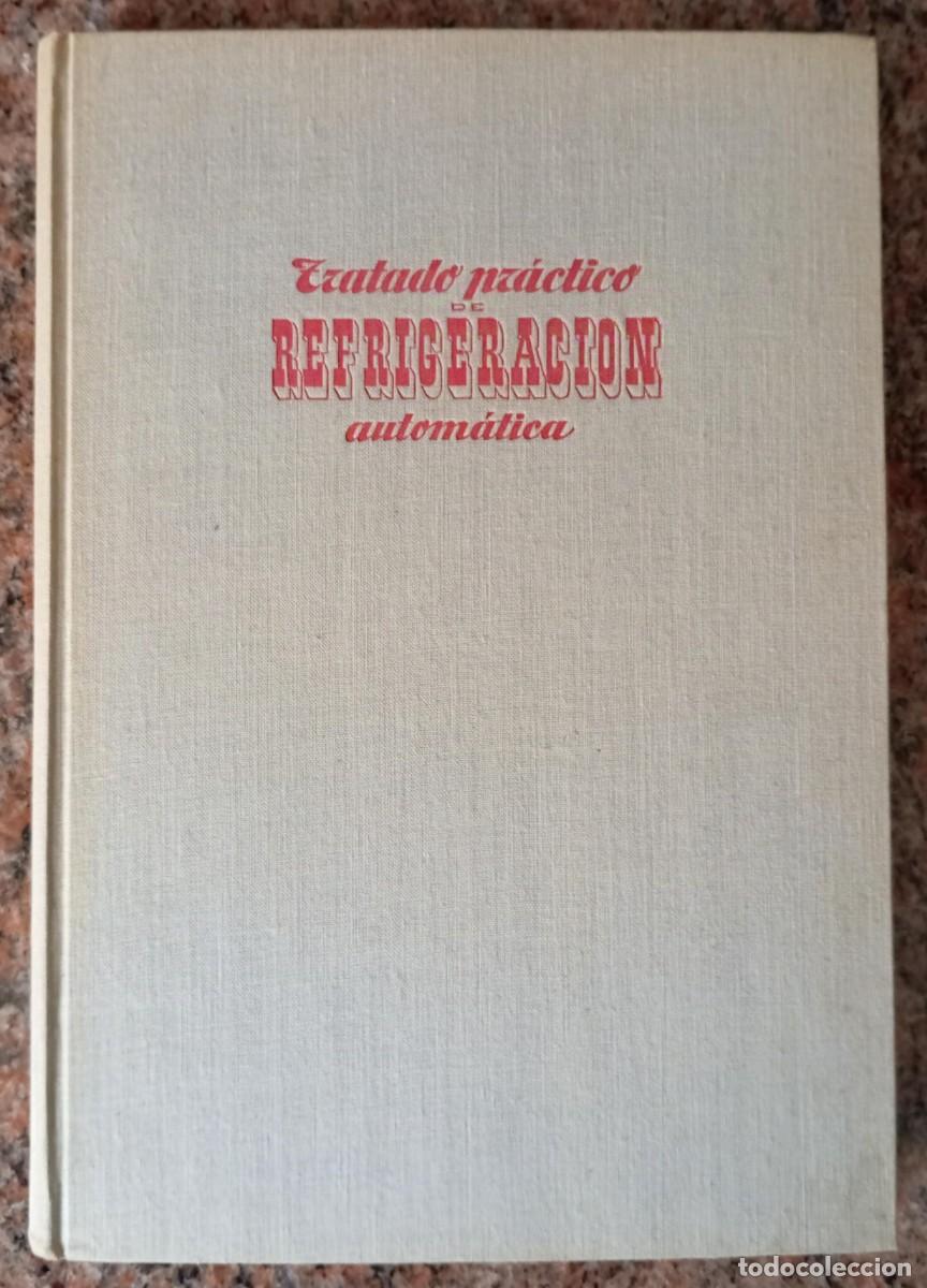 Libros: TRATADO PRACTICO DE REFRIGERACION AUTOMATICA - Foto 1