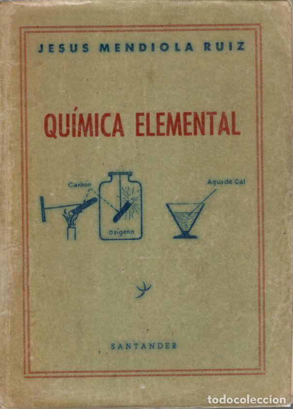 Libros: QU&Iacute;MICA ELEMENTAL. - MENDIOLA RUIZ, Jes&uacute;s. - Foto 1