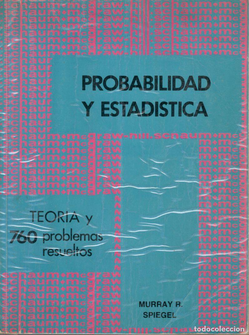 Libros: TEOR&Iacute;A Y PROBLEMAS DE PROBABILIDAD Y ESTAD&Iacute;STICA. - Murray R. Spiegel. - Foto 1