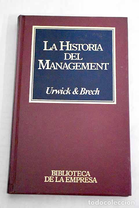 Libros: La Historia del management.- Urwick, L. - Foto 1
