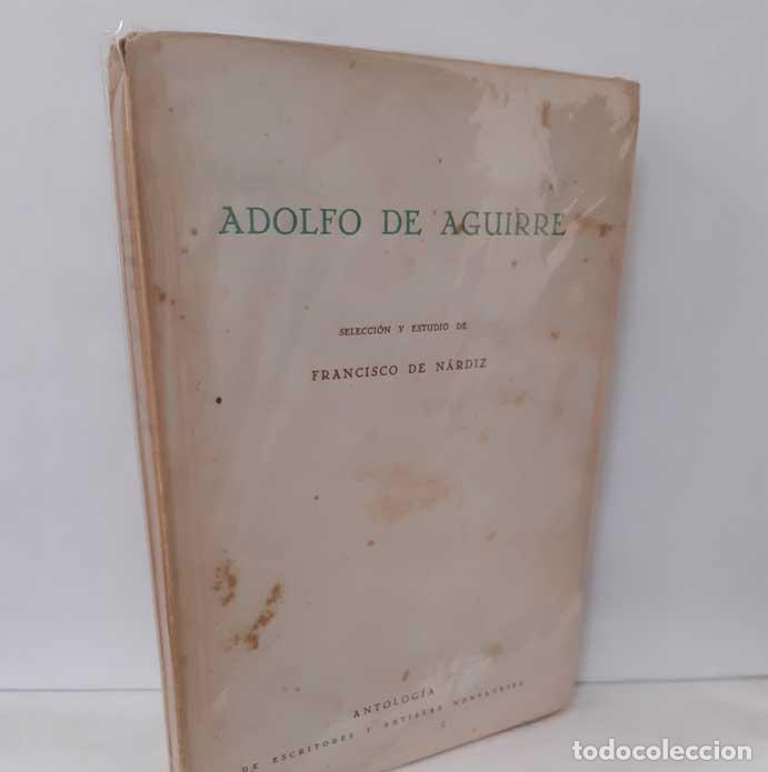 Libros: ADOLFO DE AGUIRRE - N&Aacute;RDIZ, FRANCISCO DE (SELECCI&Oacute;N Y ESTUDIO) - Foto 1