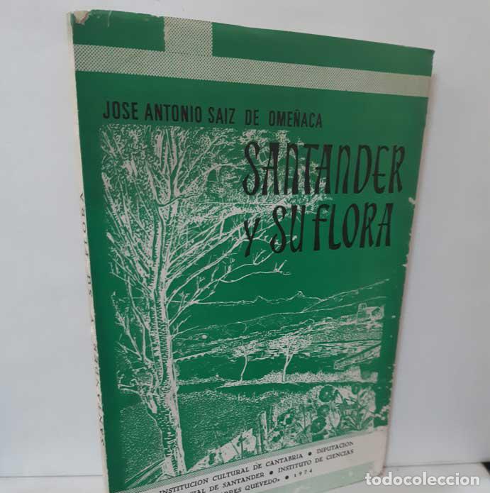 Libros: SANTANDER Y SU FLORA - SAIZ DE OME&Ntilde;ACA, JOS&Eacute; ANTONIO - Foto 1