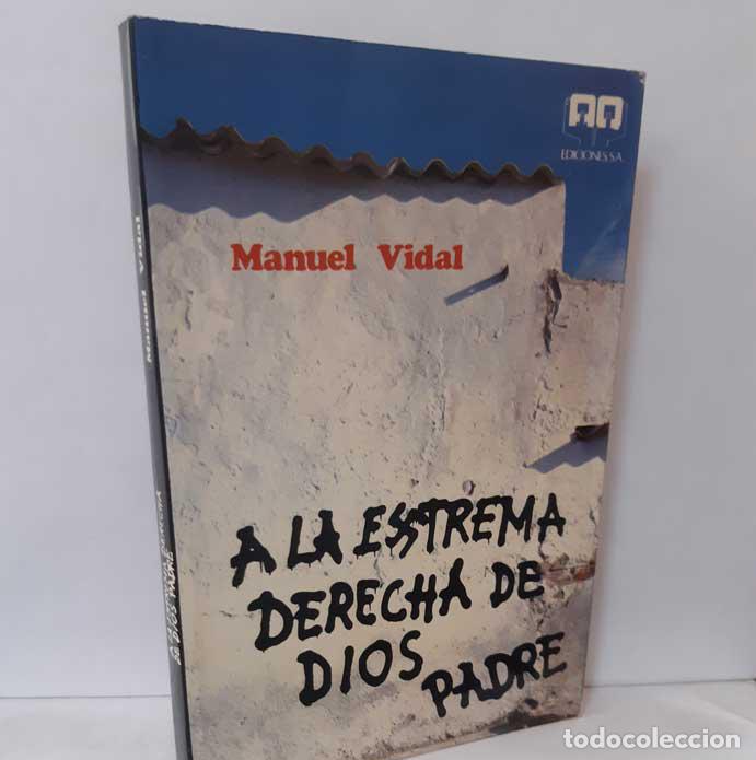 Libros: A LA EXTREMA DERECHA DE DIOS PADRE - VIDAL, MANUEL - Foto 1