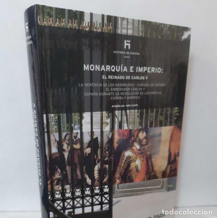 Libros: MONARQU&Iacute;A E IMPERIO. EL REINADO DE CARLOS V - LYNCH, JOHN - Foto 1
