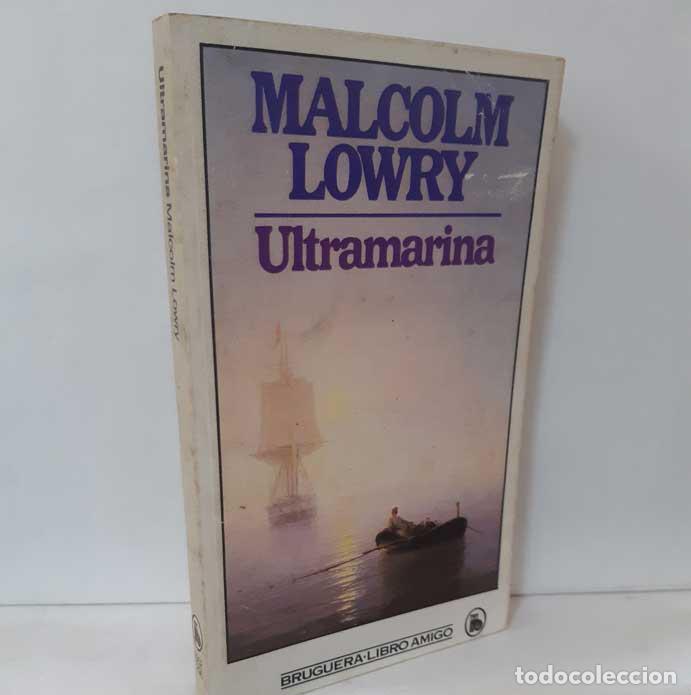 Libros: ULTRAMARINA - LOWRY, MALCOLM - Foto 1