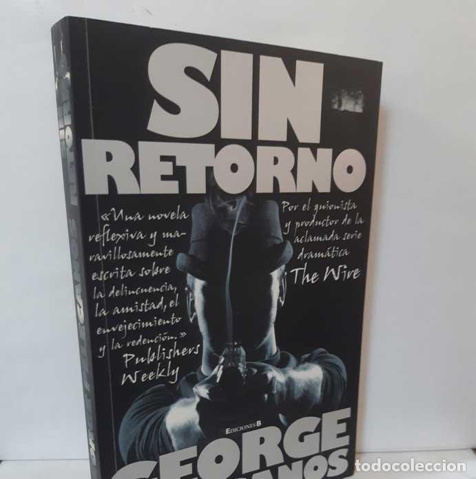 Libros: SIN RETORNO - PELECANOS, GEORGE - Foto 1