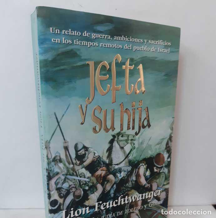 Libros: JEFTA Y SU HIJA - FEUCHTWANGER, LION - Foto 1