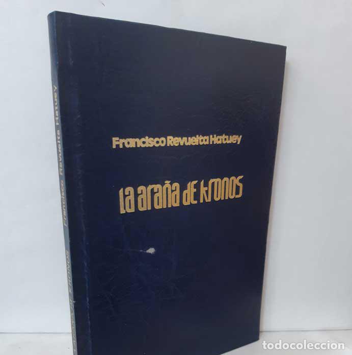 Libros: LA ARA&Ntilde;A DE KRONOS - REVUELTA HATUEY, FRANCISCO - Foto 1