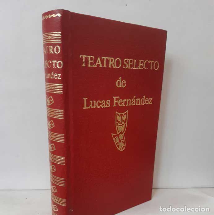 Libros: TEATRO SELECTO CL&Aacute;SICO - FERN&Aacute;NDEZ, LUCAS - Foto 1