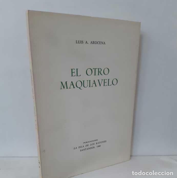 Libros: EL OTRO MAQUIAVELO - AROCENA, LUIS A. - Foto 1