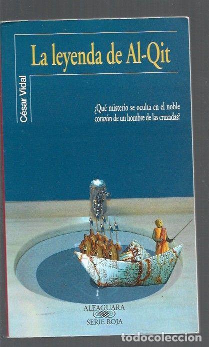 Libros: LEYENDA DE AL-QIT - LA - VIDAL, CESAR - Foto 1