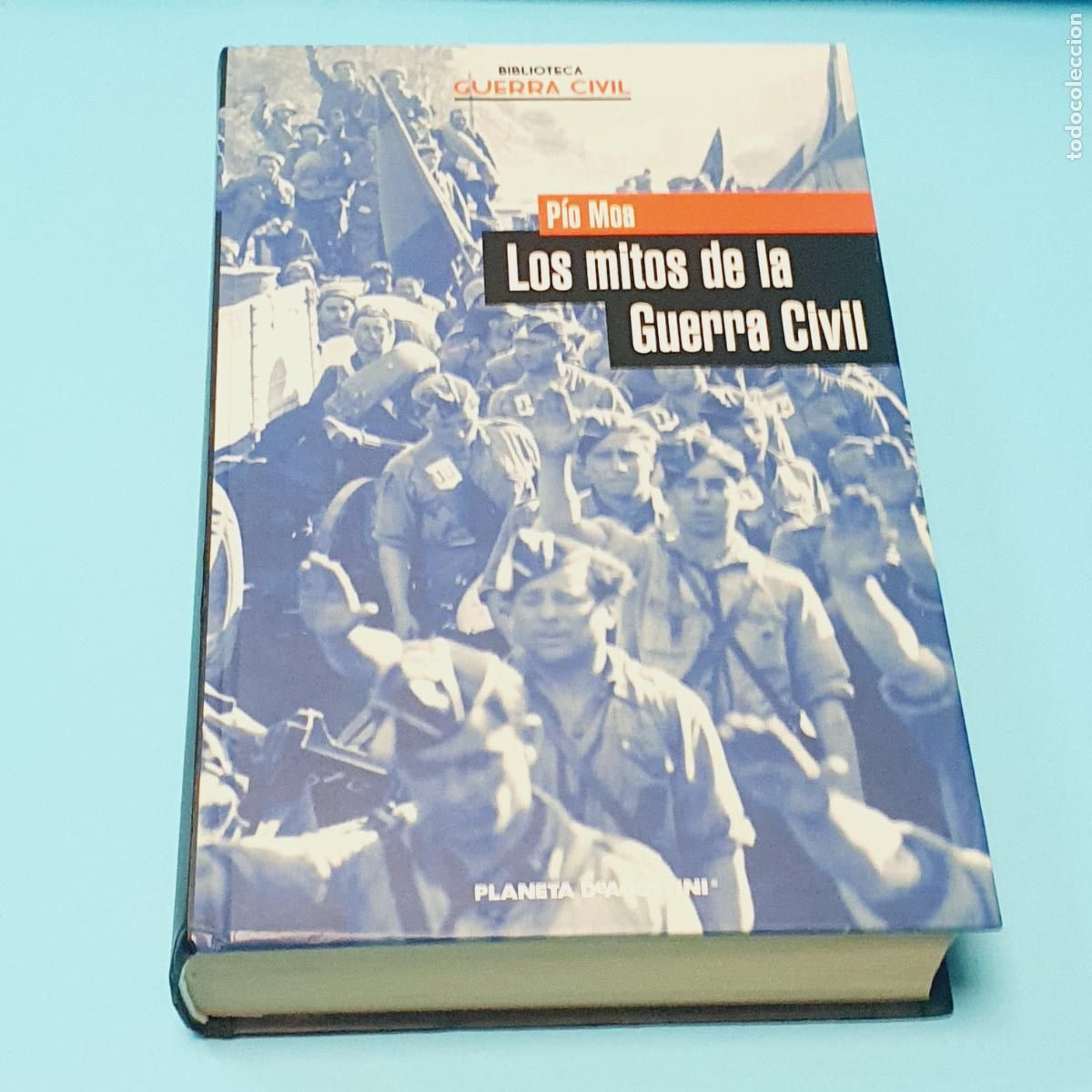 Libri di seconda mano: LIBRO-LOS MITOS DE LA GUERRA CIVIL-P&Iacute;O MORA-EXCELENTE-COLECCIONISTAS