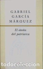 Libros: EL OTO&Ntilde;O DEL PATRIARCA - GARC&Iacute;A M&Aacute;RQUEZ, GABRIEL - Foto 1