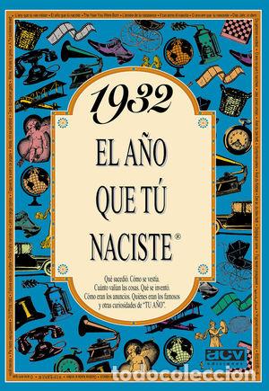 Libros: 1932 EL A&Ntilde;O QUE T&Uacute; NACISTE - COLLADO BASCOMPTE, ROSA - Foto 1