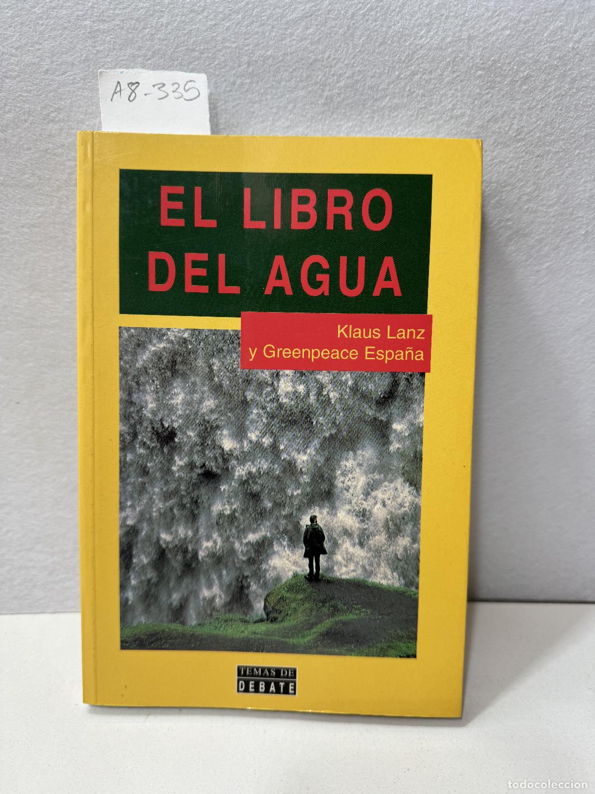 Libros: LANZ, Klaus; GREENPEACE, Espa&ntilde;a: - El libro del agua. - Foto 1