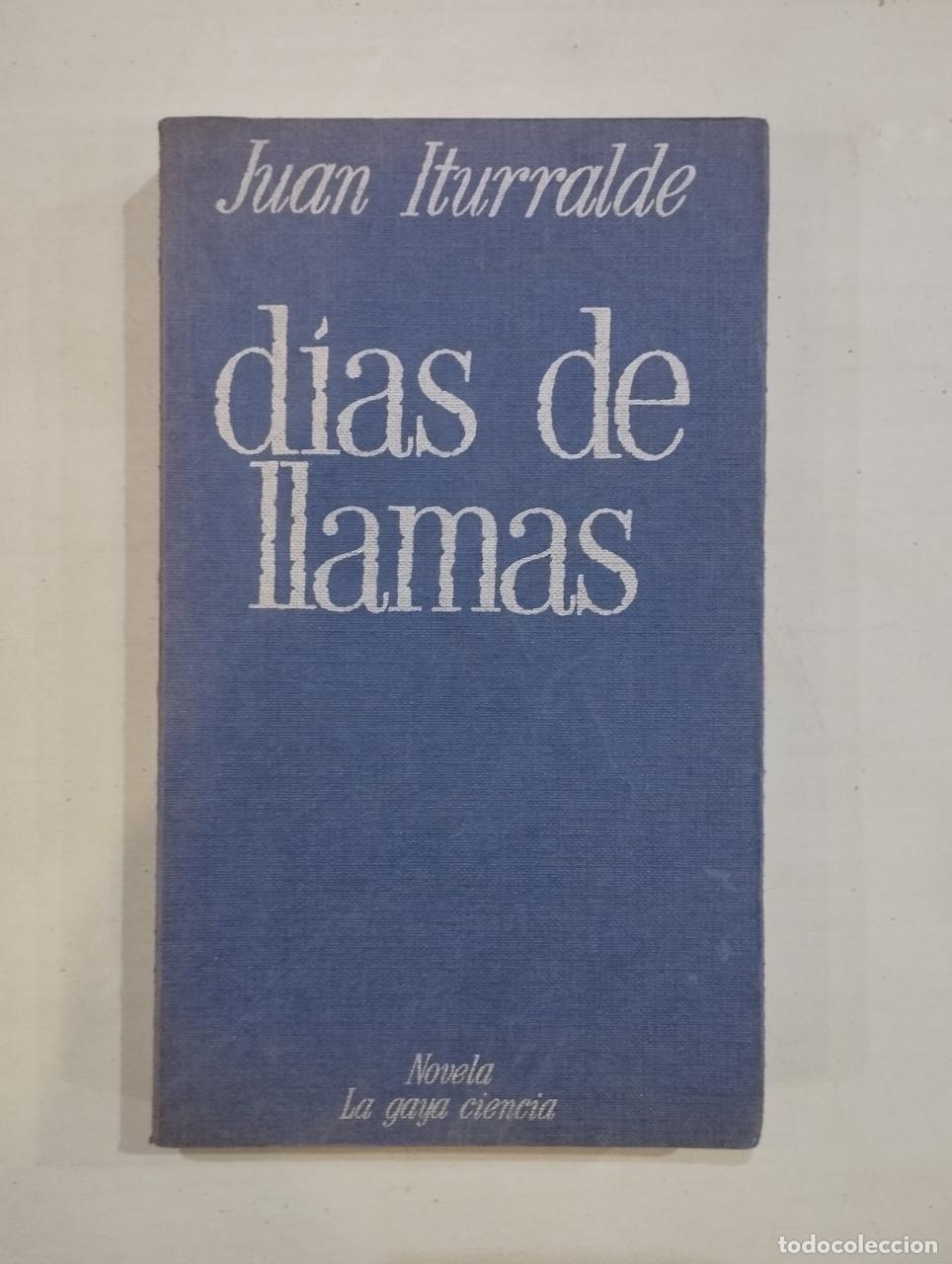 Libros: Juan Iturralde - D&iacute;as de llamas - Foto 1