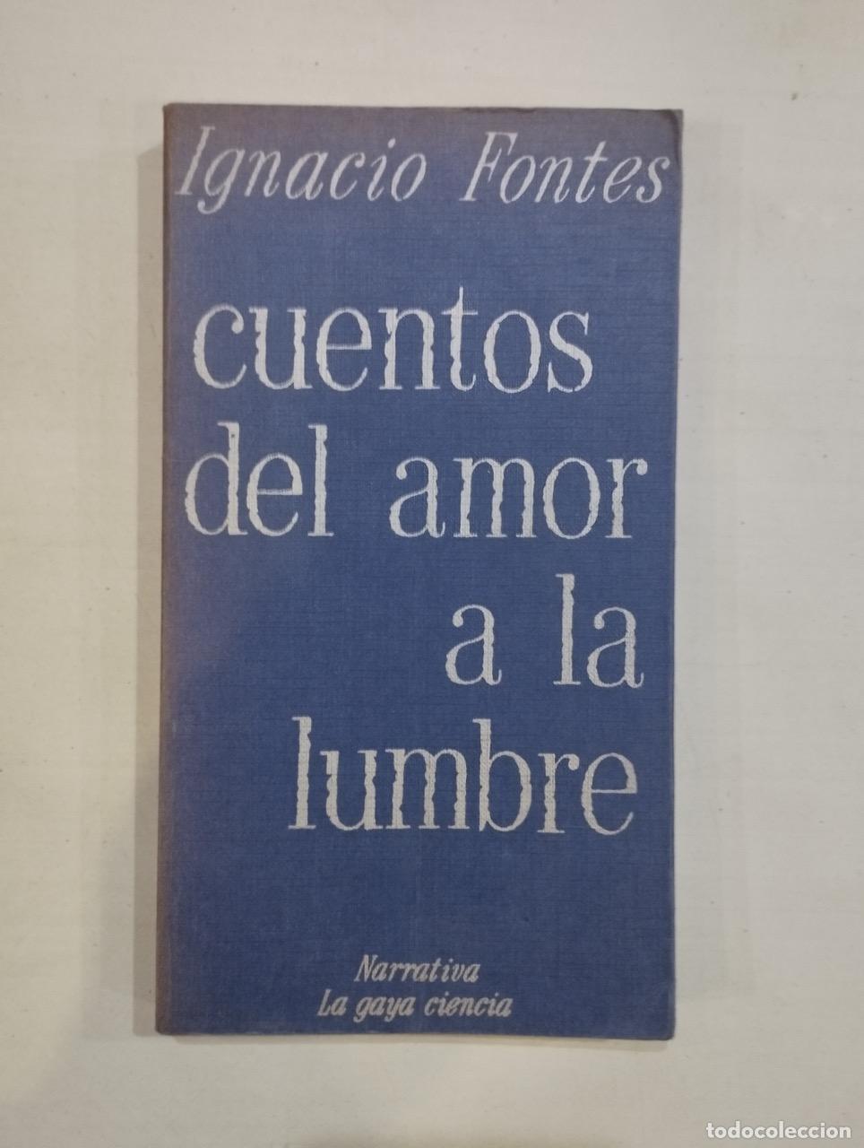 Libros: Ignacio Fontes - Cuentos del amor a la lumbre - Foto 1