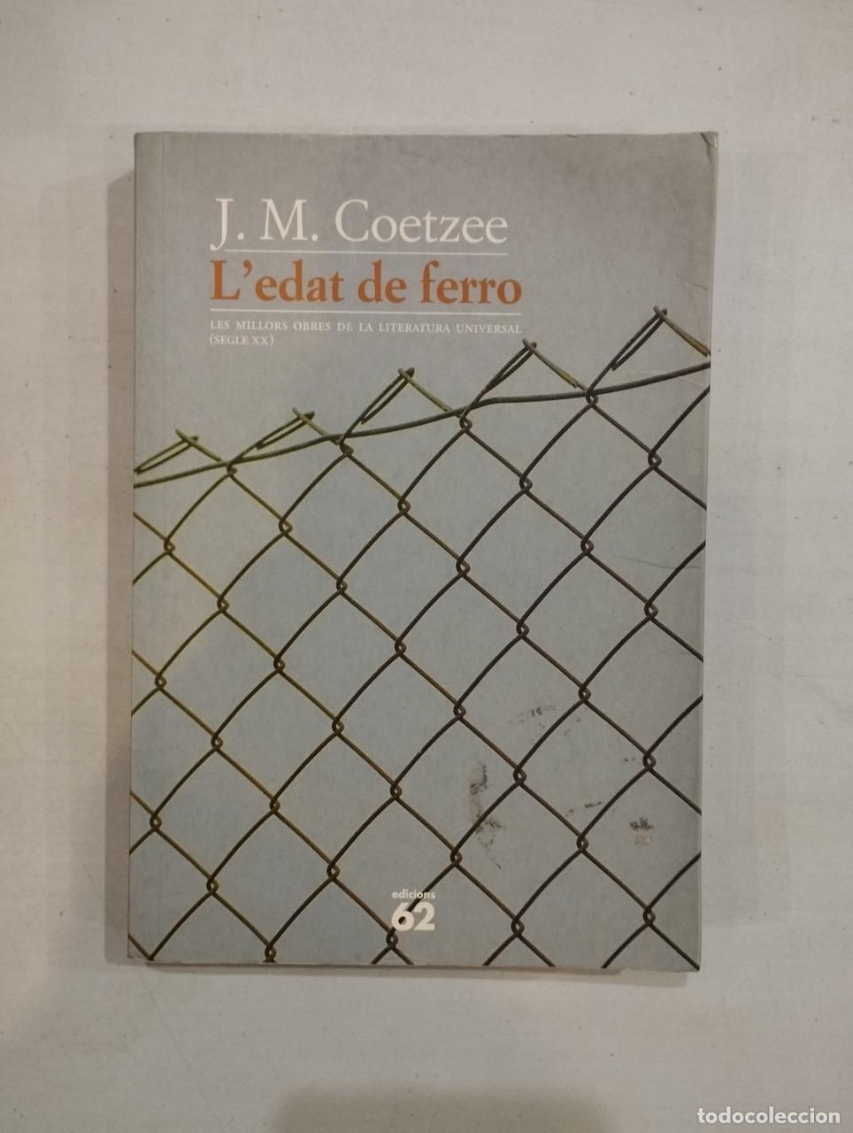 Libros: J. M. Coetzee - Ledat de ferro - Foto 1