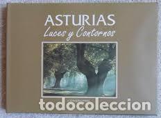 Libros: ASTURIAS. LUCES Y CONTORNOS. - Foto 1