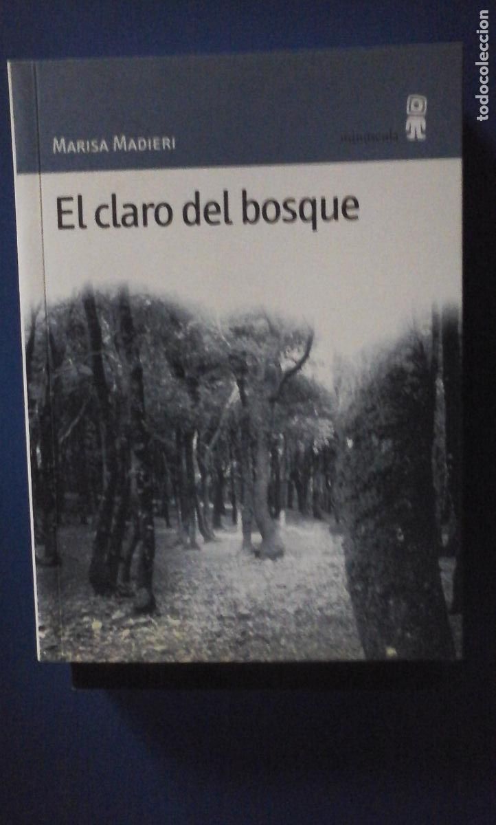 Libros: EL CLARO DEL BOSQUE (Barcelona, 2006) - Marisa Madieri - Foto 1