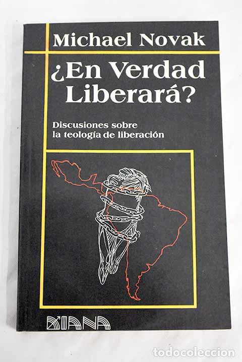 Libros: &iquest;En verdad liberar&aacute;?.- Novak, Michael - Foto 1