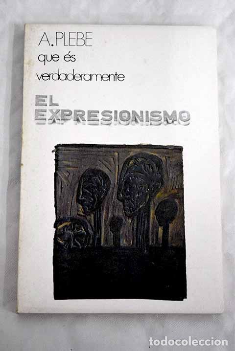 Libros: El Expresionismo: Plebe, Armando.- Plebe, Armando - Foto 1