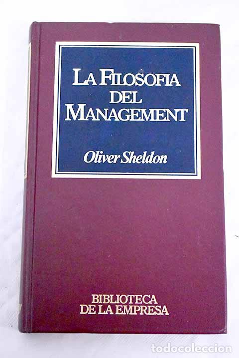 Libros: La filosof&iacute;a del management.- Sheldon, Oliver - Foto 1